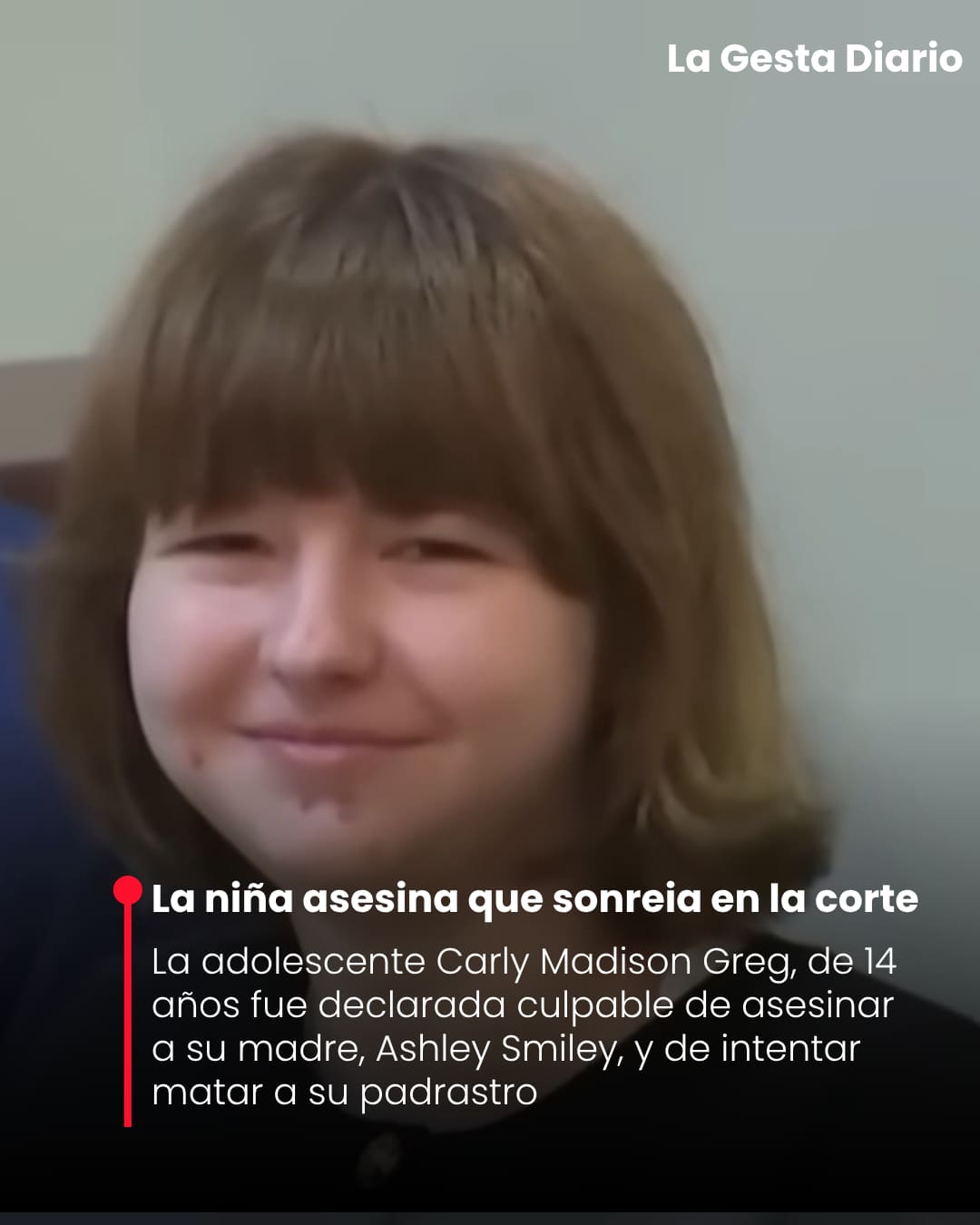 Carly Madison Greg, la niña asesina que sonreia en la corte