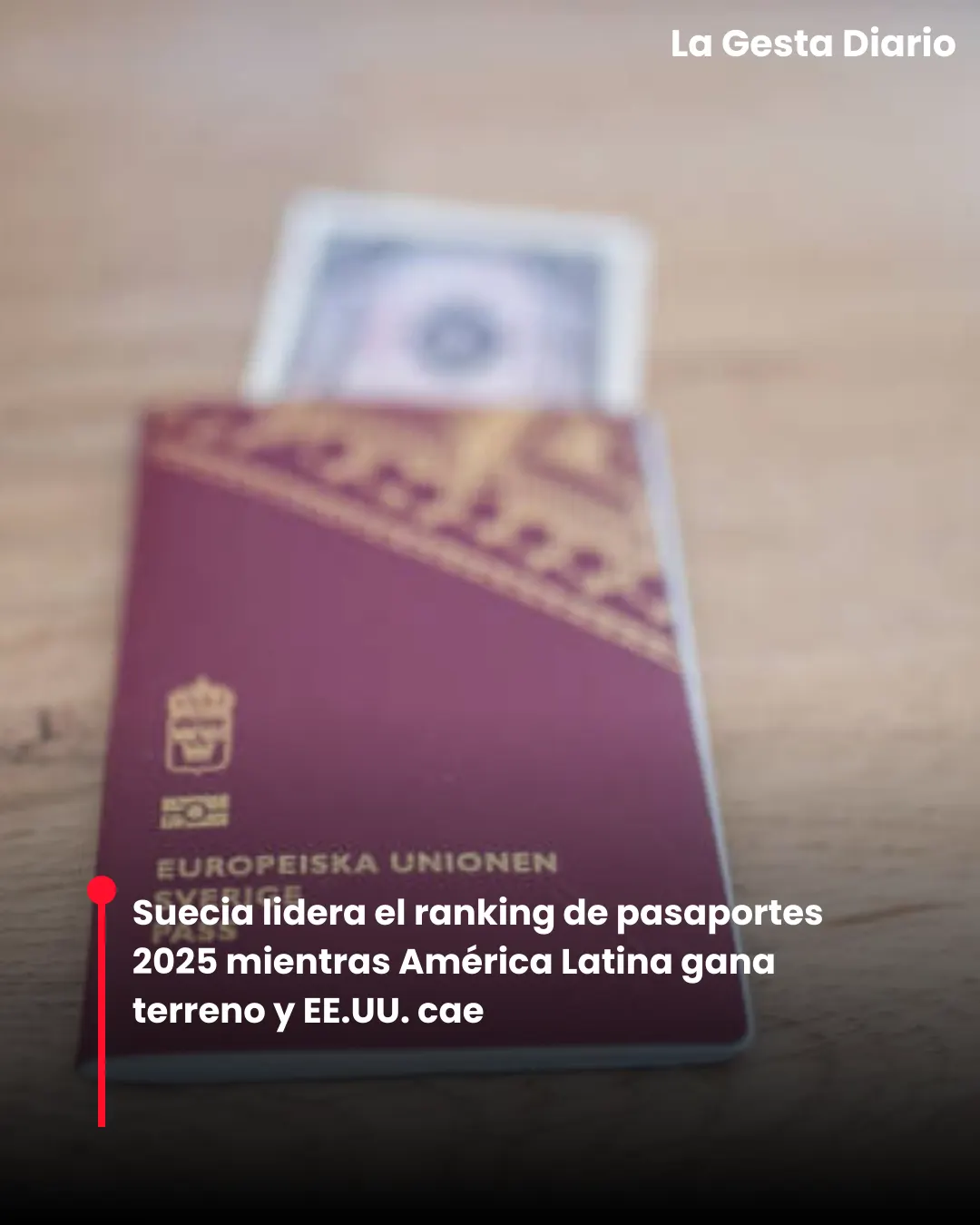 Suecia lidera el ranking de pasaportes 2025 mientras América Latina gana terreno y EE.UU. cae