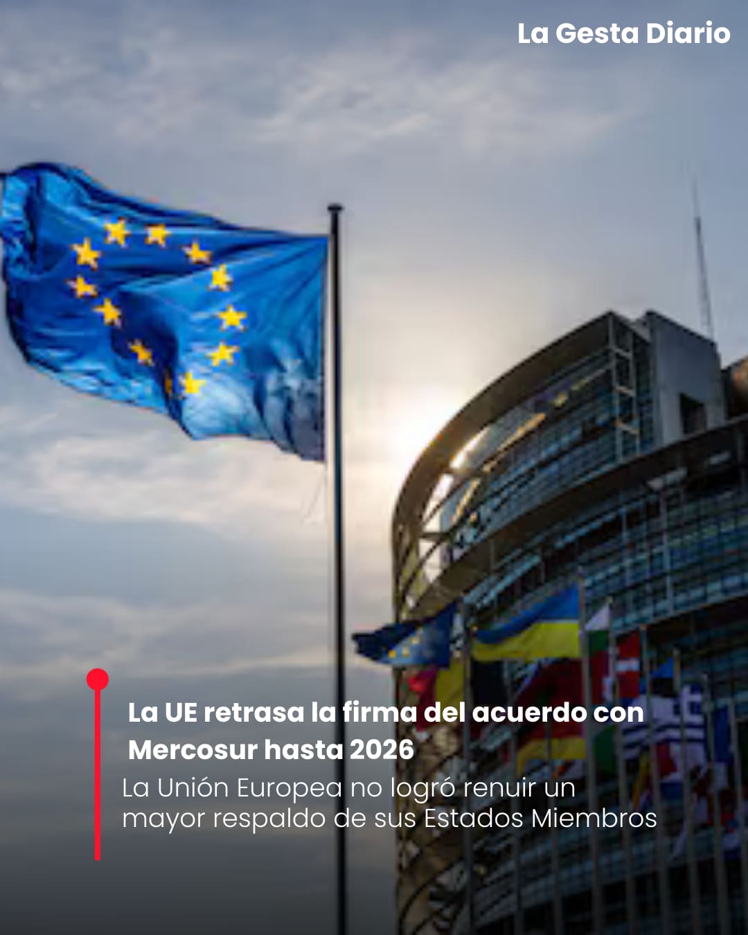 La UE retrasa la firma del acuerdo con Mercosur por presiones agrícolas y desacuerdos internos