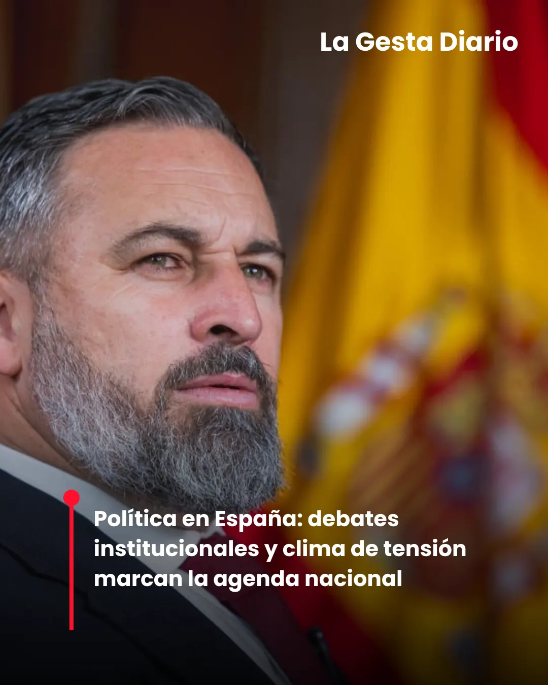Política en España: debates institucionales y clima de tensión marcan la agenda nacional