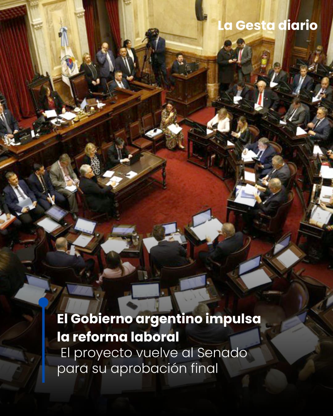 El Gobierno argentino impulsa la reforma laboral y el proyecto vuelve al Senado para su aprobación final