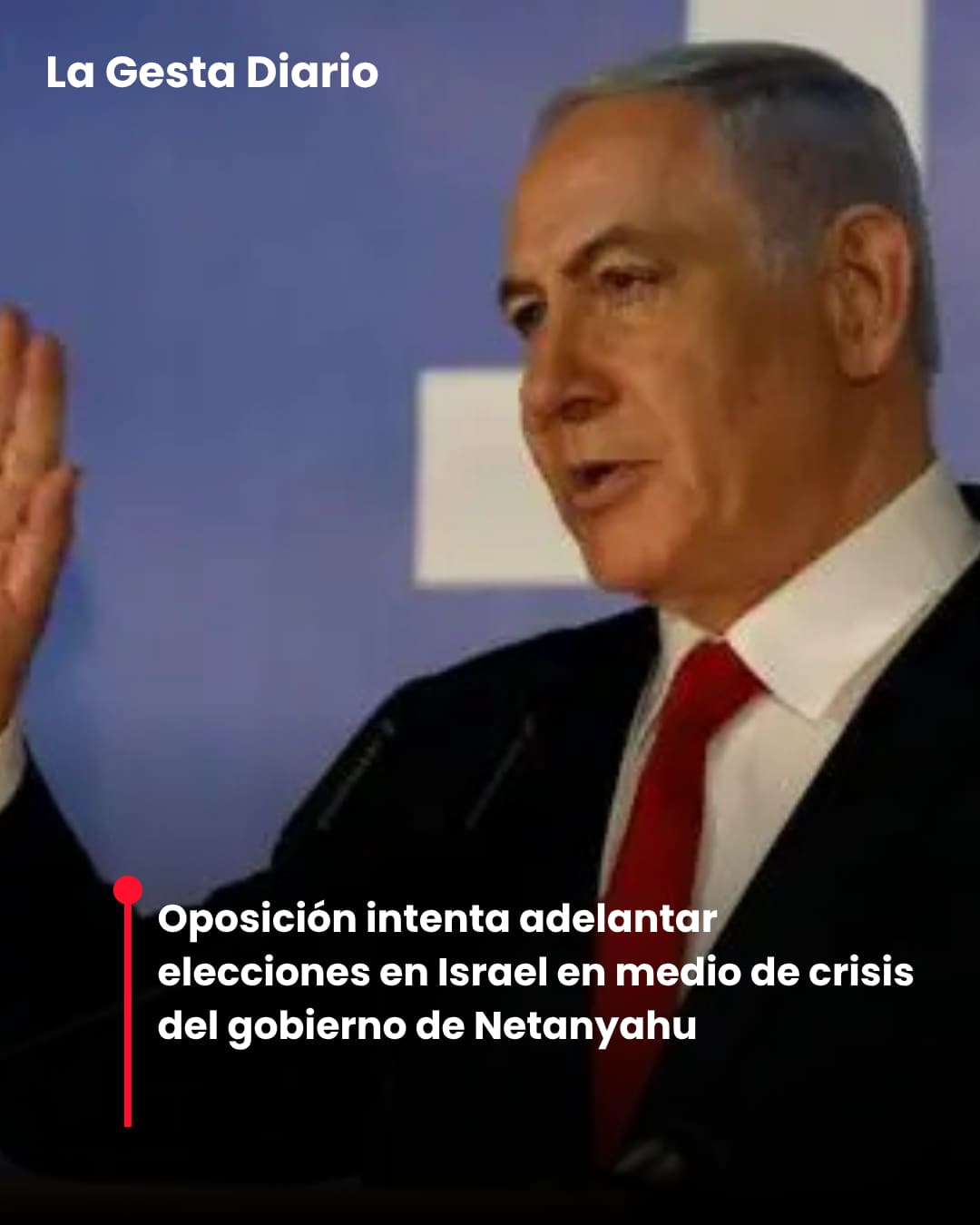 Oposición intenta adelantar elecciones en Israel en medio de crisis del gobierno de Netanyahu