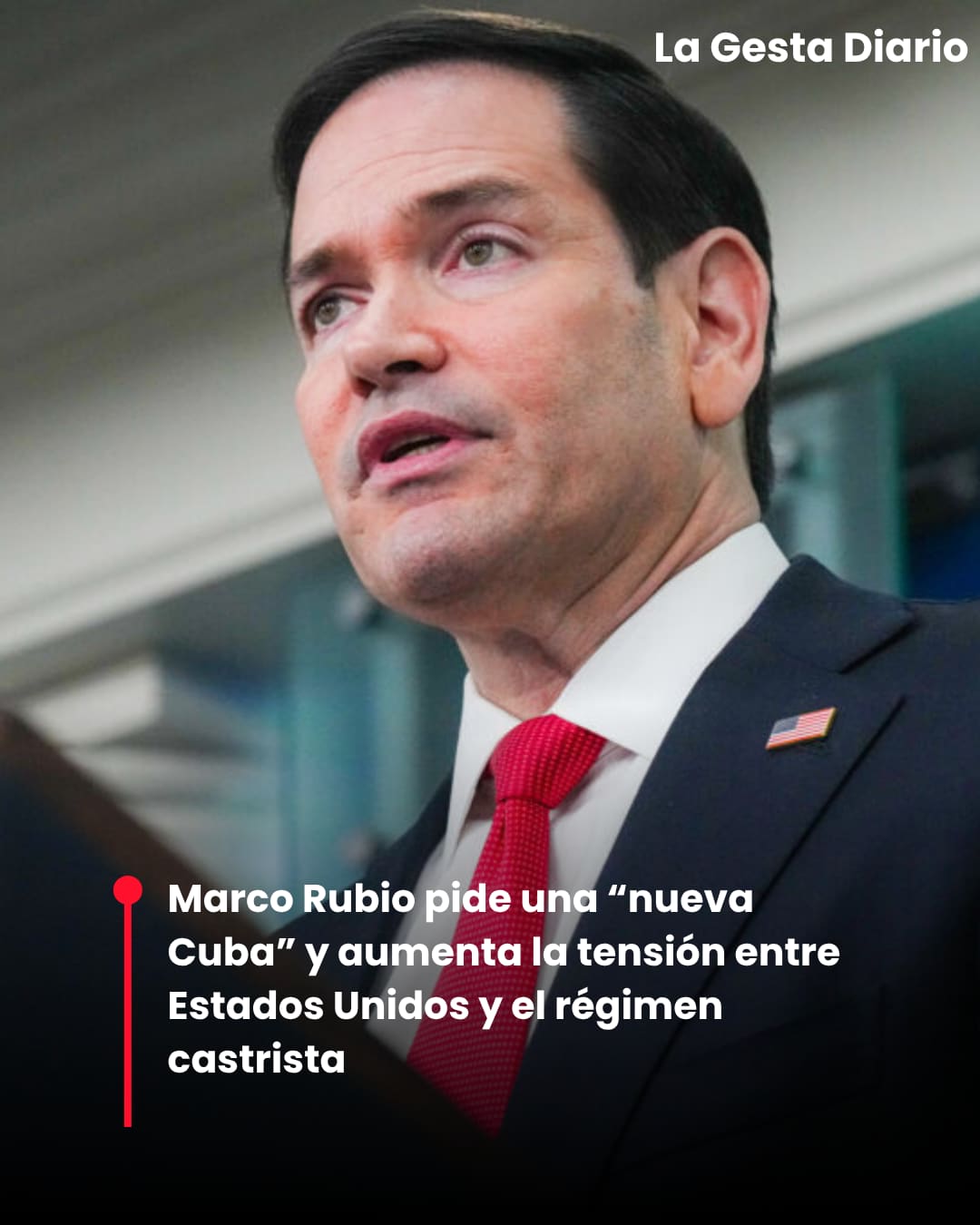 Marco Rubio pide una “nueva Cuba” y aumenta la tensión entre Estados Unidos y el régimen castrista