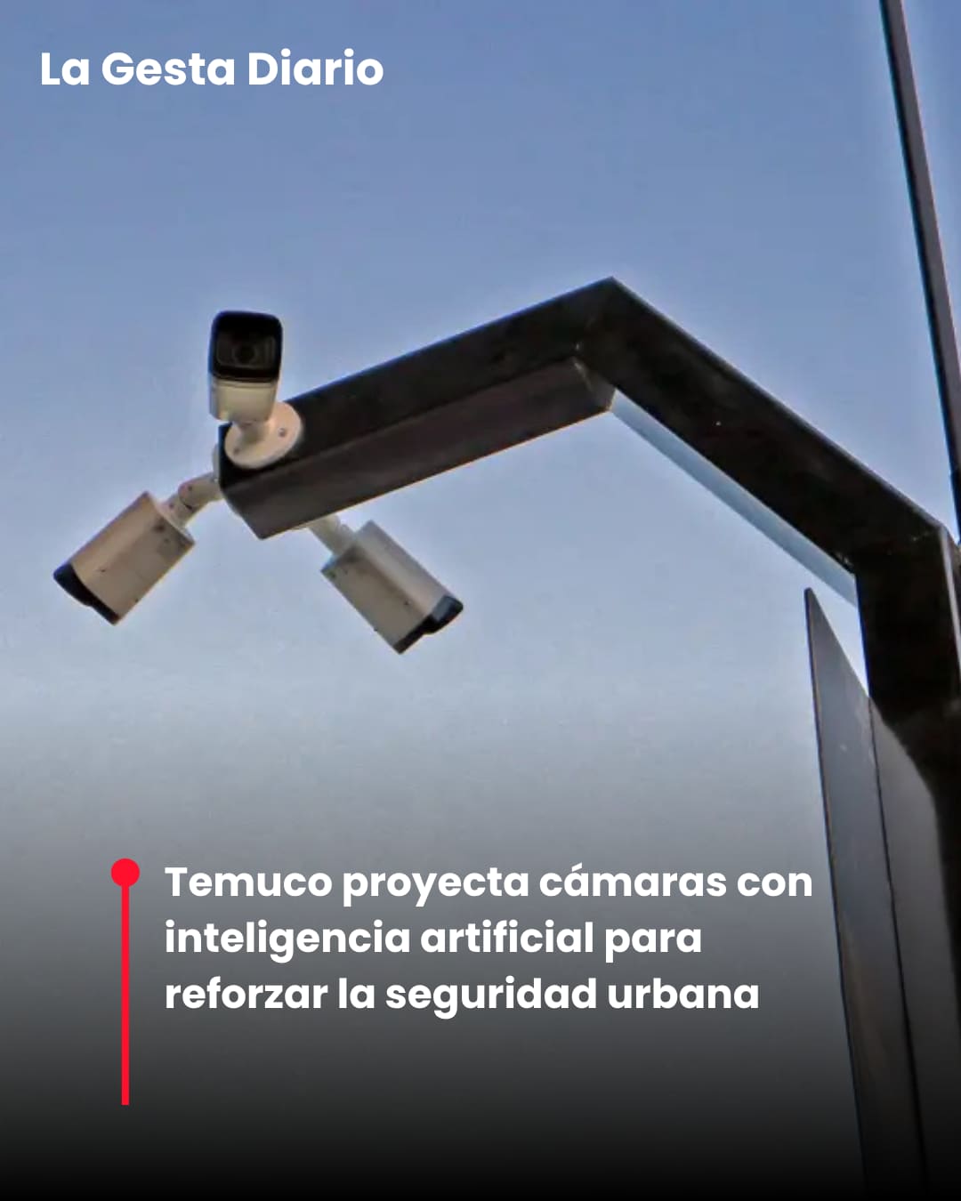 Temuco proyecta cámaras con inteligencia artificial para reforzar la seguridad urbana