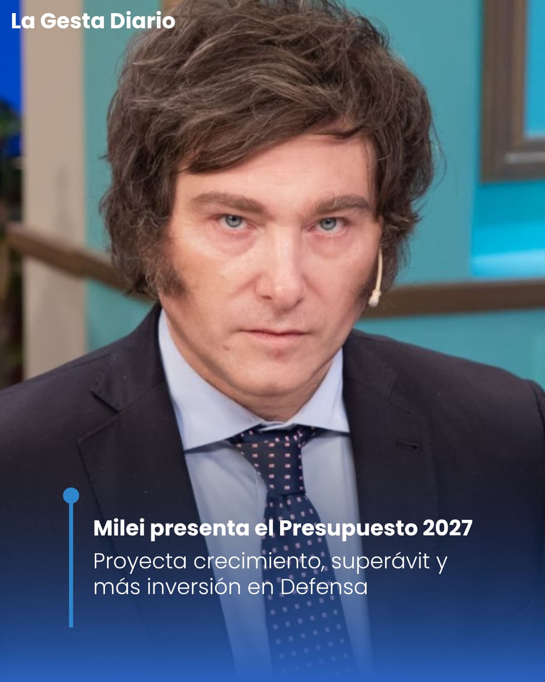 Milei presenta el Presupuesto 2027: crecimiento, superávit y más inversión en Defensa