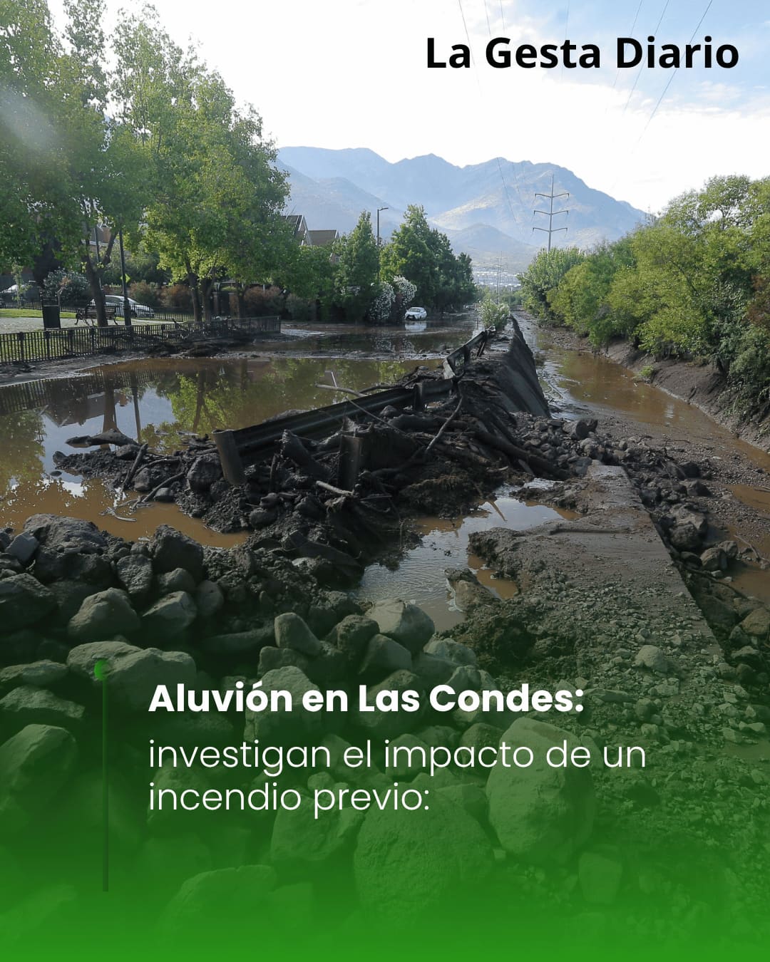 Aluvión en Las Condes: investigan el impacto de un incendio previo