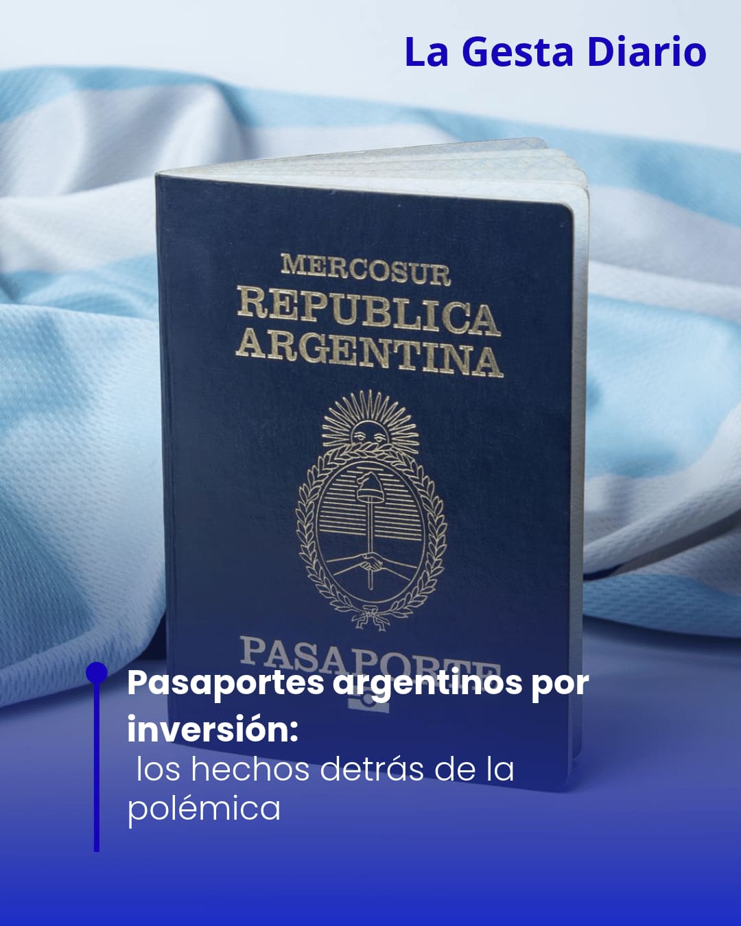 Pasaportes argentinos por inversión: los hechos detrás de la polémica