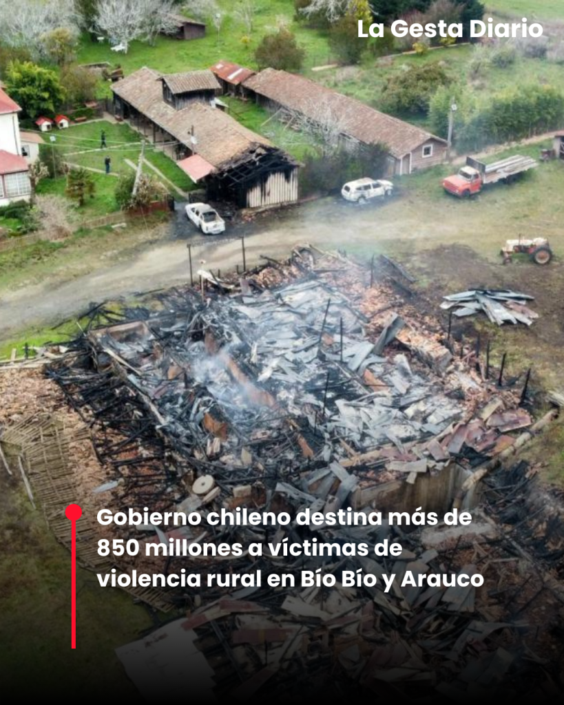 Gobierno chileno destina más de 850 millones a víctimas de violencia rural en Bío Bío y Arauco