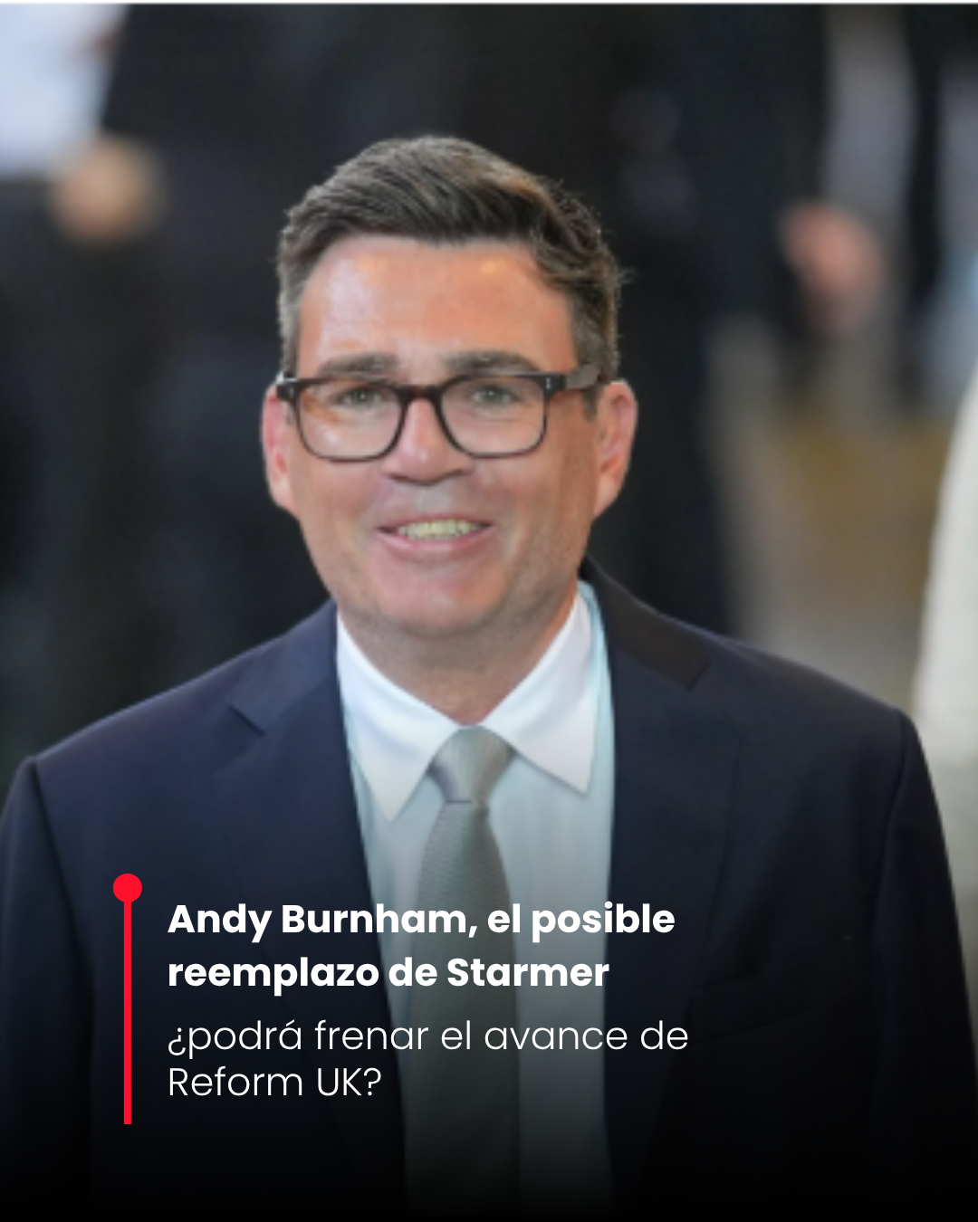 Andy Burnham, el posible reemplazo de Starmer: ¿podrá frenar el avance de Reform UK?