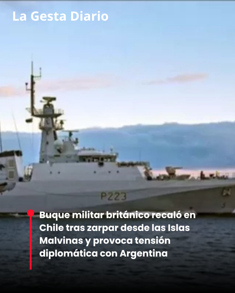 Buque militar británico recaló en Chile tras zarpar desde las Islas Malvinas y provoca tensión diplomática con Argentina