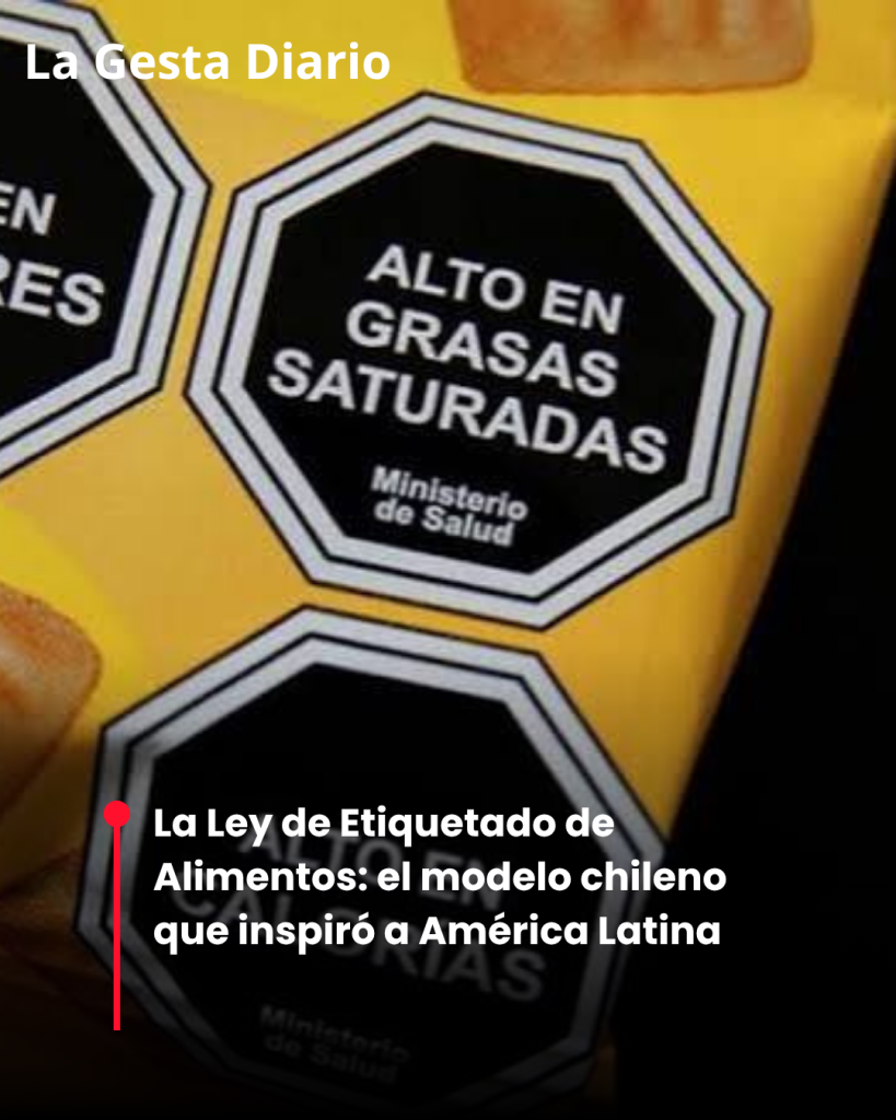 La Ley de Etiquetado de Alimentos: el modelo chileno que inspiró a América Latina