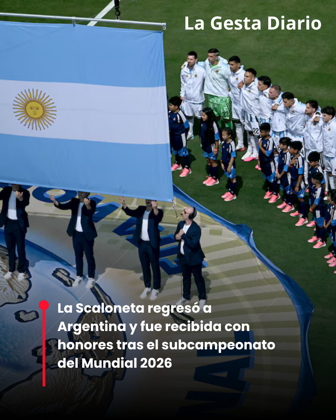 La Scaloneta regresó a Argentina y fue recibida con honores tras el subcampeonato del Mundial 2026