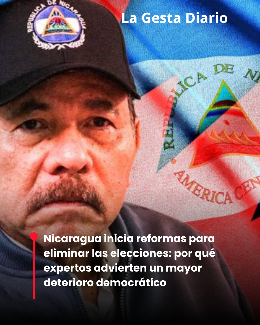 Nicaragua inicia reformas para eliminar las elecciones: por qué expertos advierten un mayor deterioro democrático