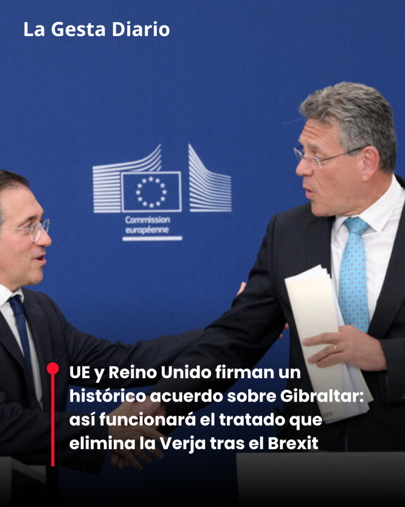 UE y Reino Unido firman un histórico acuerdo sobre Gibraltar: así funcionará el tratado que elimina la Verja tras el Brexit