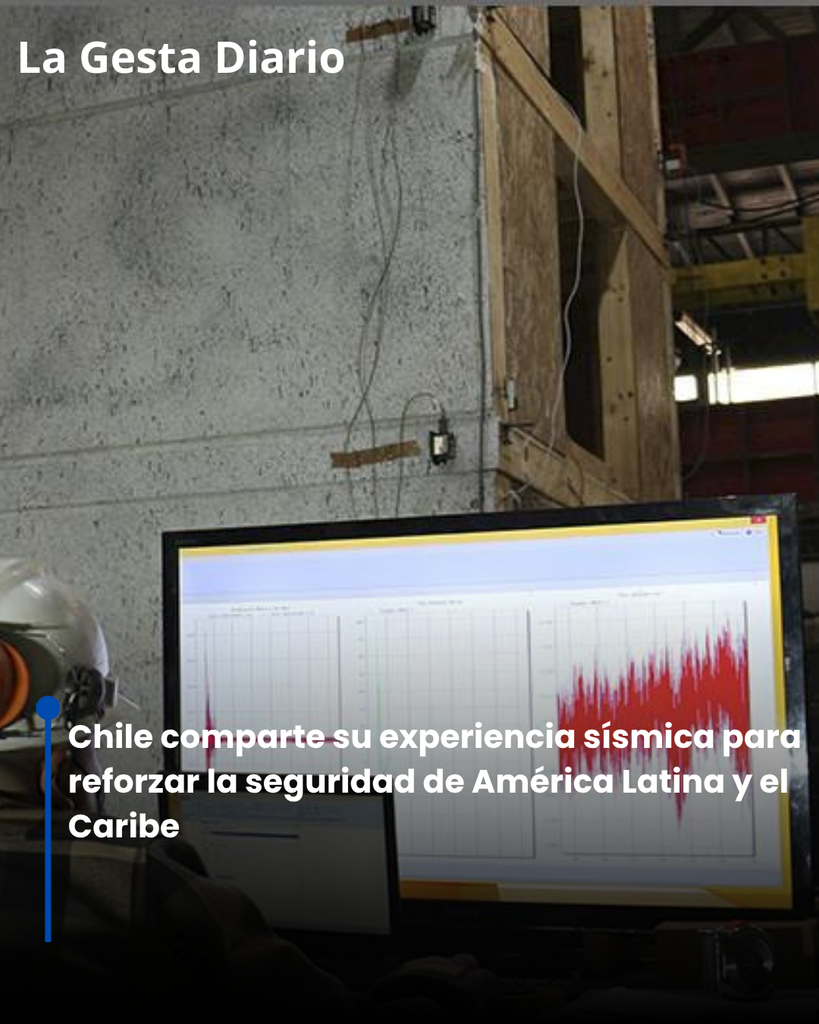 Chile comparte su experiencia sísmica para reforzar la&hellip;
