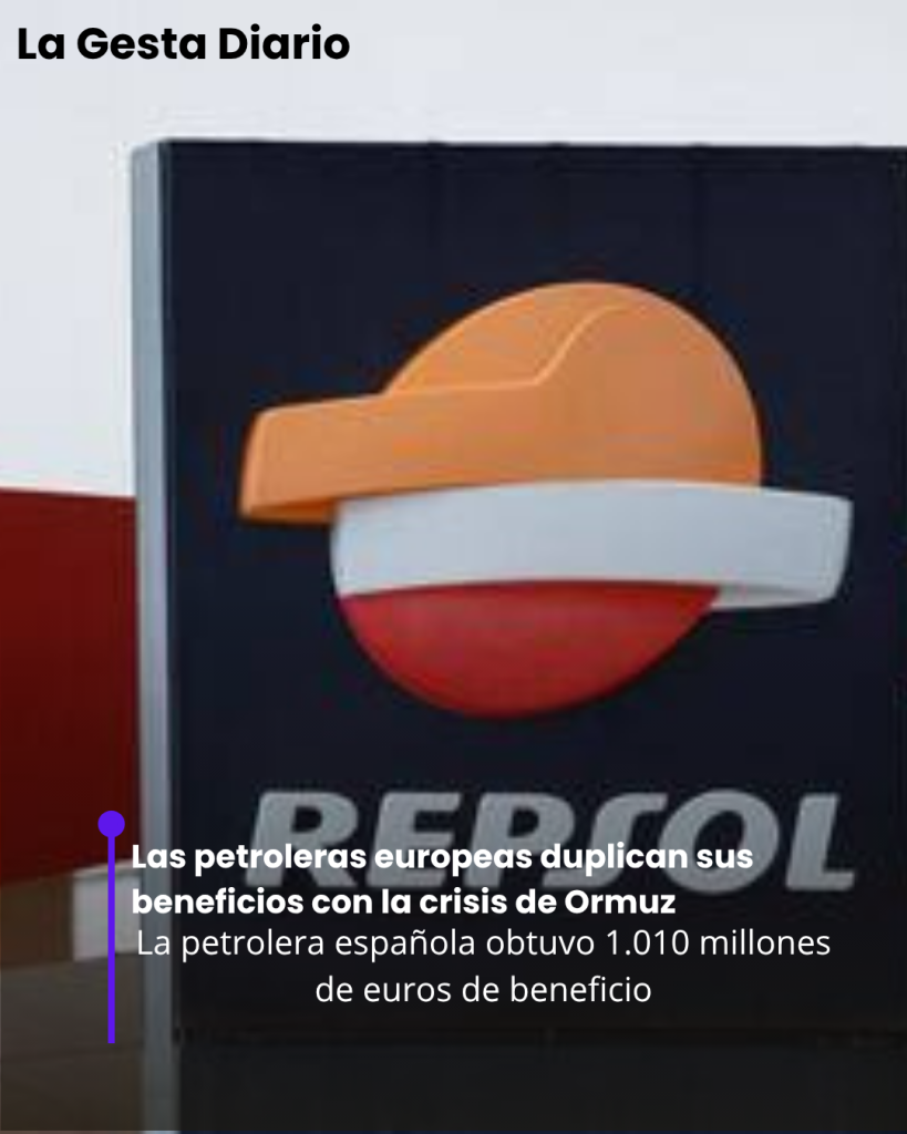 Las petroleras europeas duplican sus beneficios con la crisis de Ormuz y Repsol gana 1.010 millones